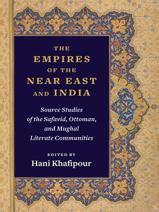 Title details for The Empires of the Near East and India by Hani Khafipour - Available